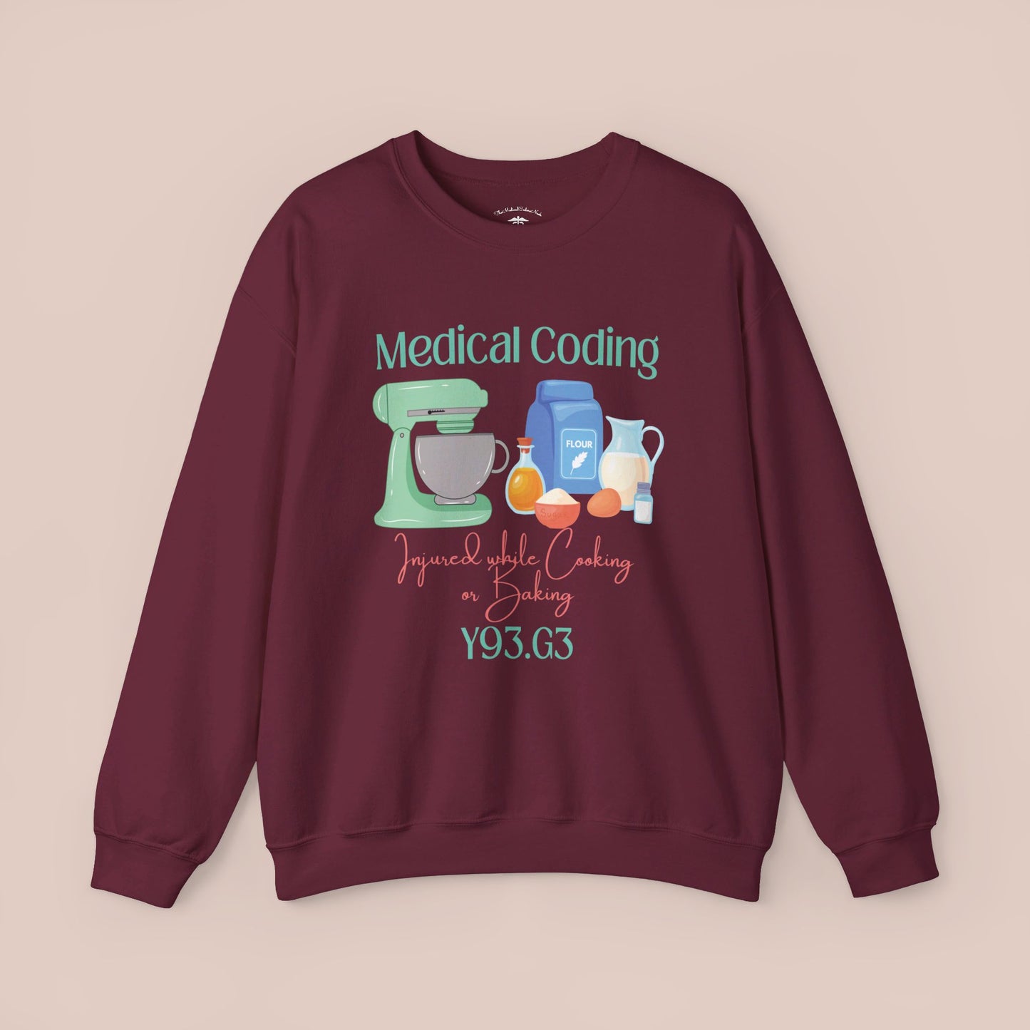 Injured While Cooking or Baking ICD-10 Medical Humor NE Sweatshirt