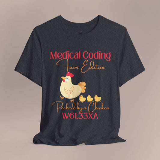 Pecked by a Chicken ICD-10 Medical Humor T-Shirt