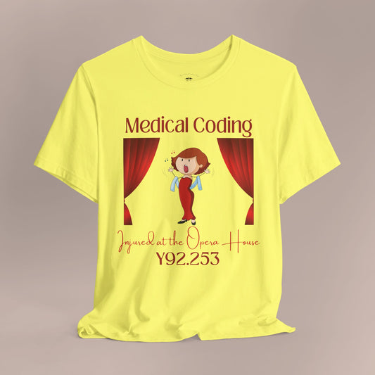 Injured at the Opera House ICD-10 Medical Humor NE T-Shirt