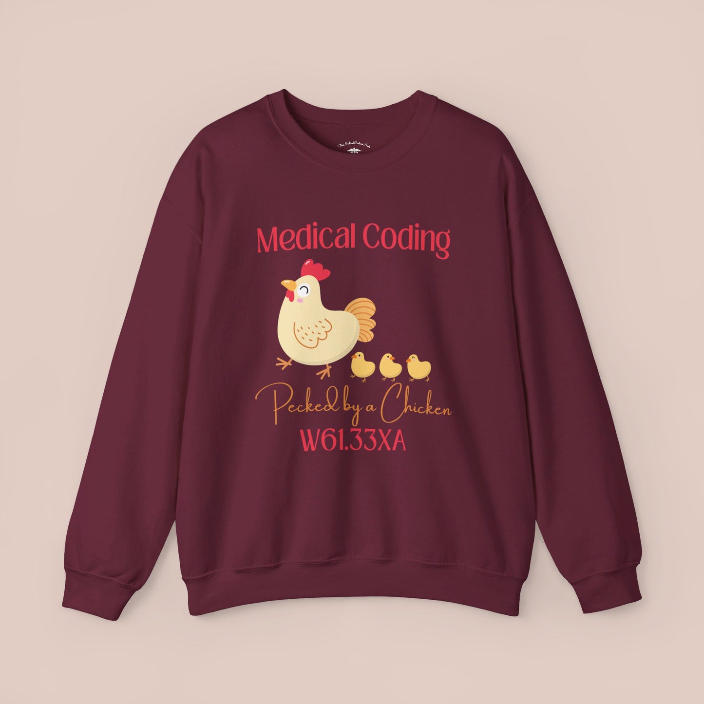 Pecked by a Chicken ICD-10 Medical Humor NE Sweatshirt