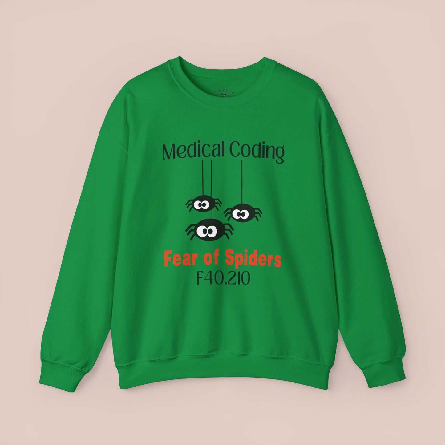 Halloween Fear of Spiders Holiday ICD-10 Medical Humor NE Sweatshirt