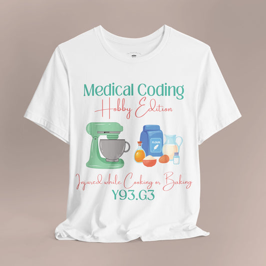 Injured While Cooking or Baking ICD-10 Medical Humor T-Shirt