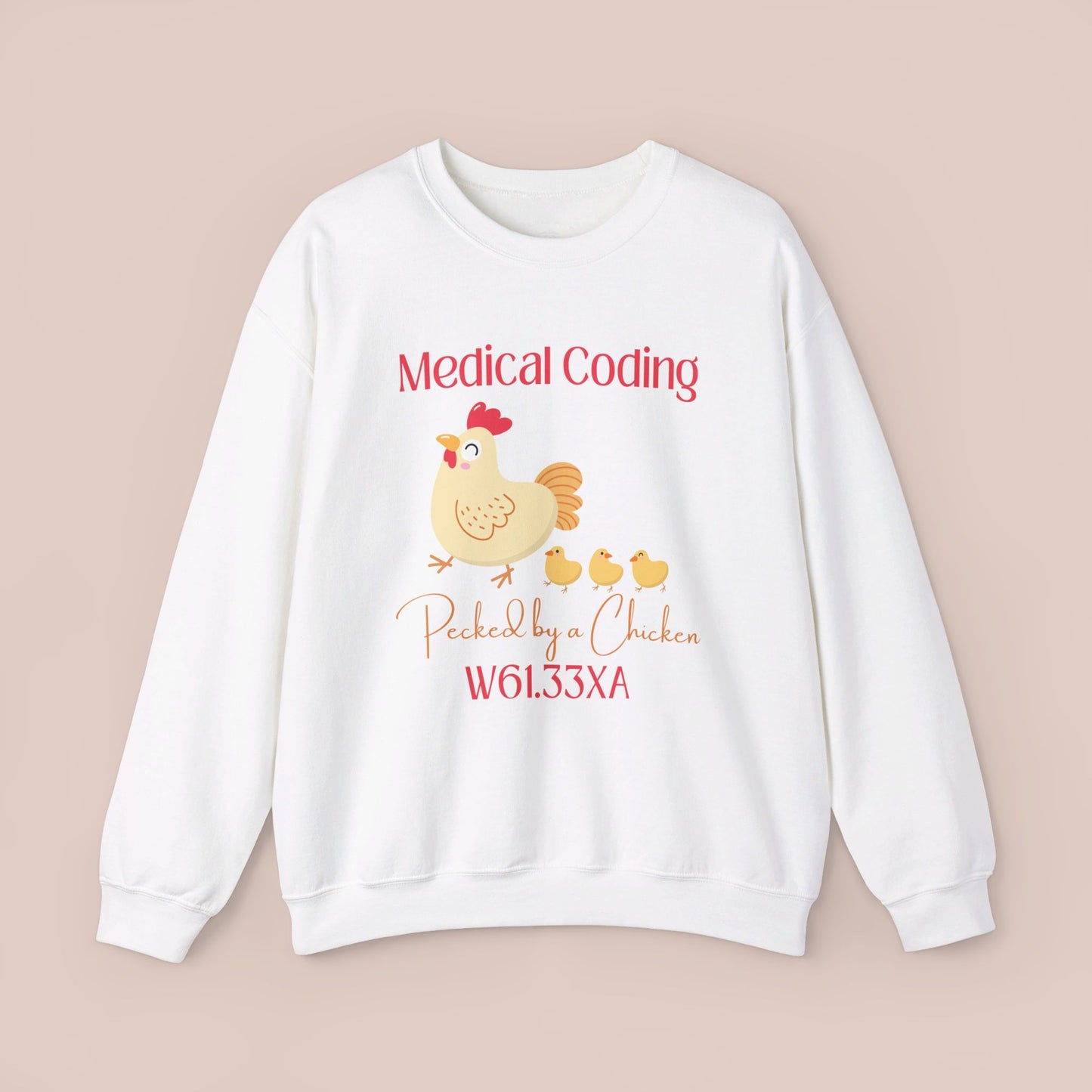 Pecked by a Chicken ICD-10 Medical Humor NE Sweatshirt