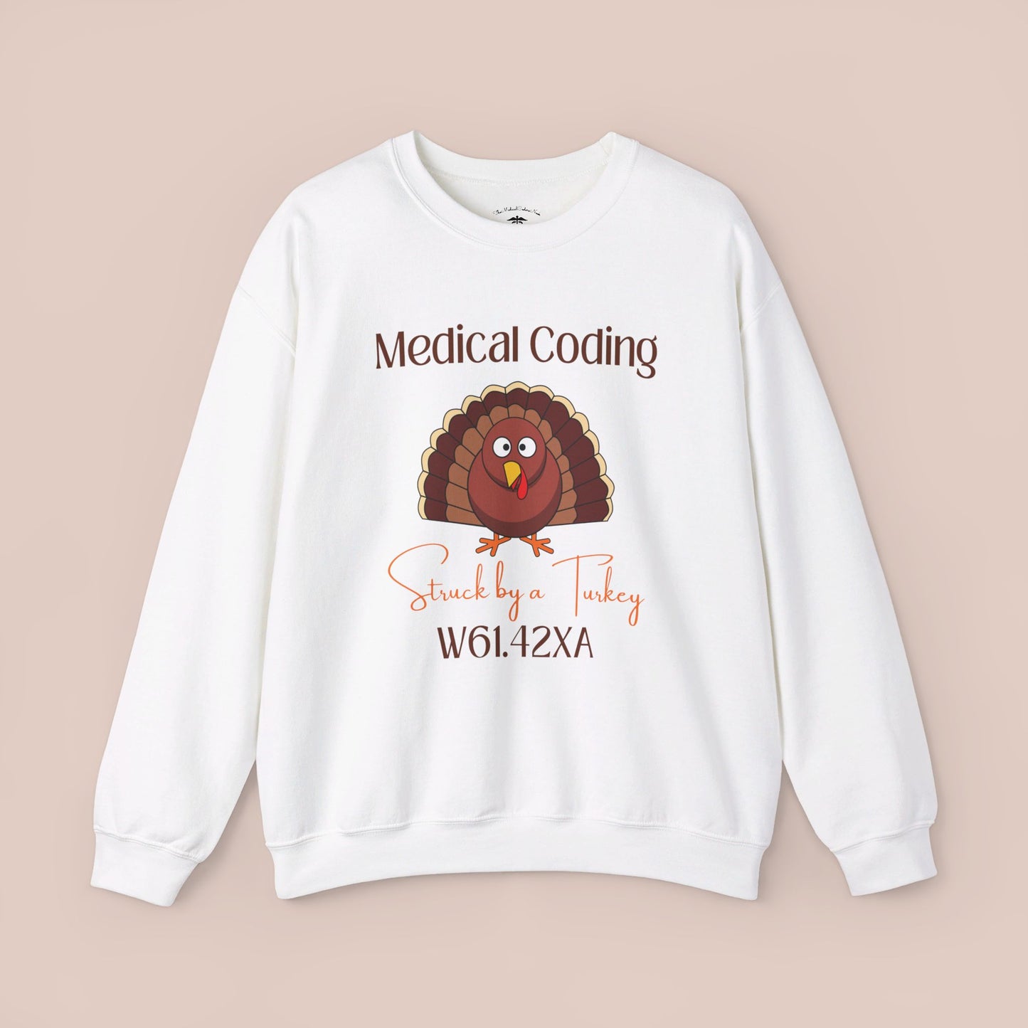 Thanksgiving Struck by a Turkey Holiday ICD-10 Medical Humor NE Sweatshirt