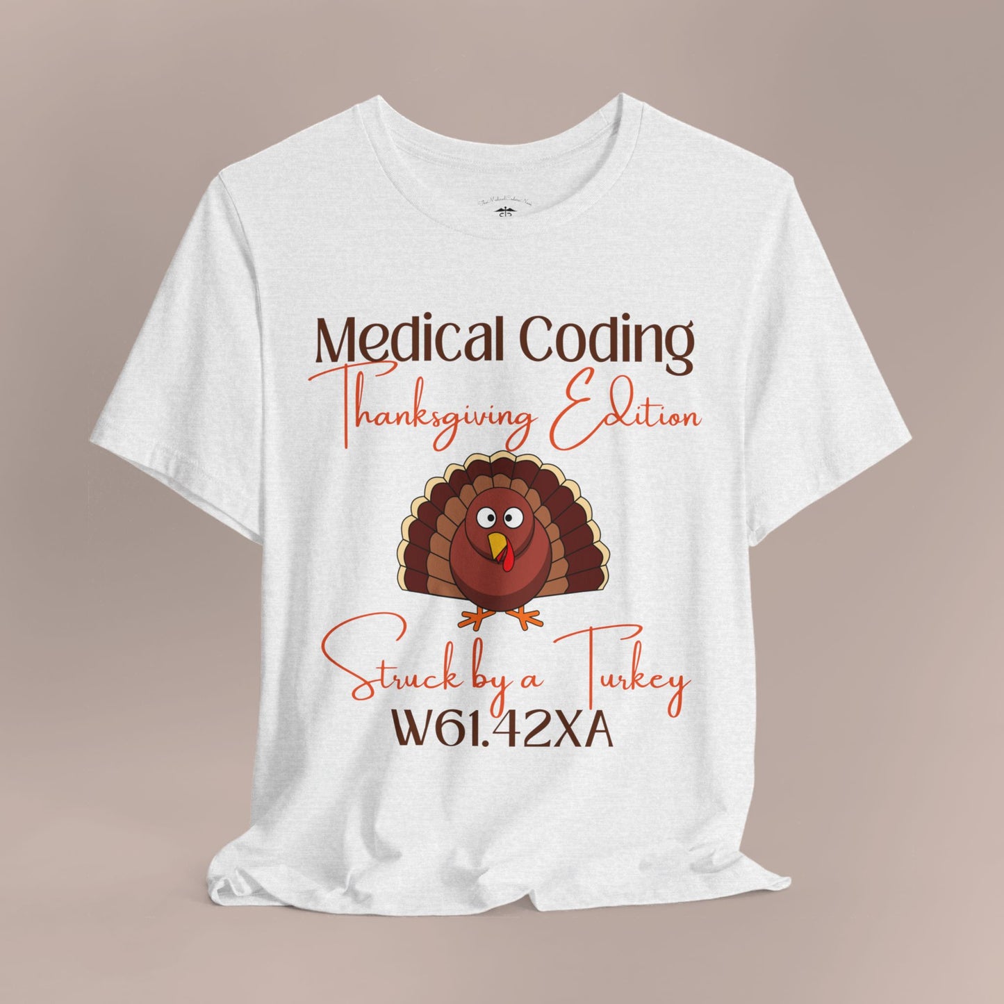 Thanksgiving Struck by a Turkey Holiday ICD-10 Medical Humor T-Shirt