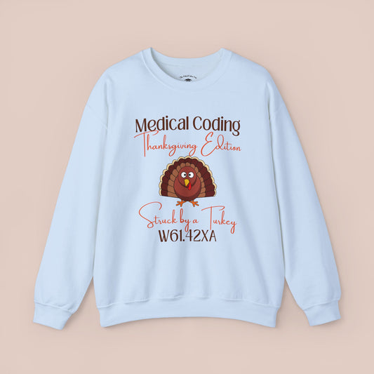 Thanksgiving Struck by a Turkey Holiday ICD-10 Medical Humor Sweatshirt