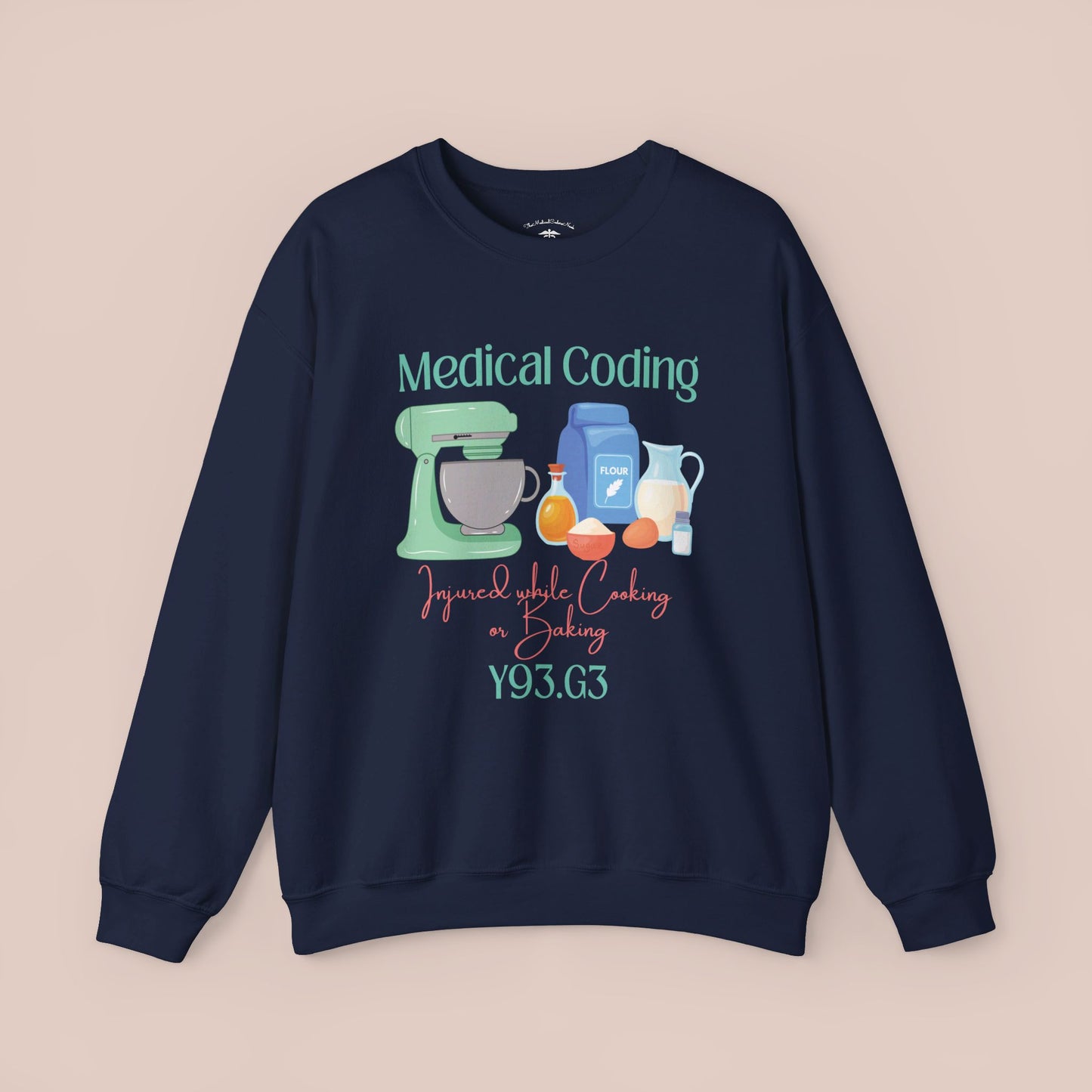 Injured While Cooking or Baking ICD-10 Medical Humor NE Sweatshirt