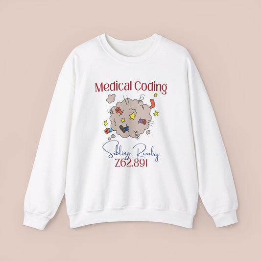 Sibling Rivalry ICD-10 Medical Humor NE Sweatshirt