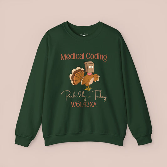 Thanksgiving Pecked by a Turkey Holiday ICD-10 Medical Humor LF NE Sweatshirt