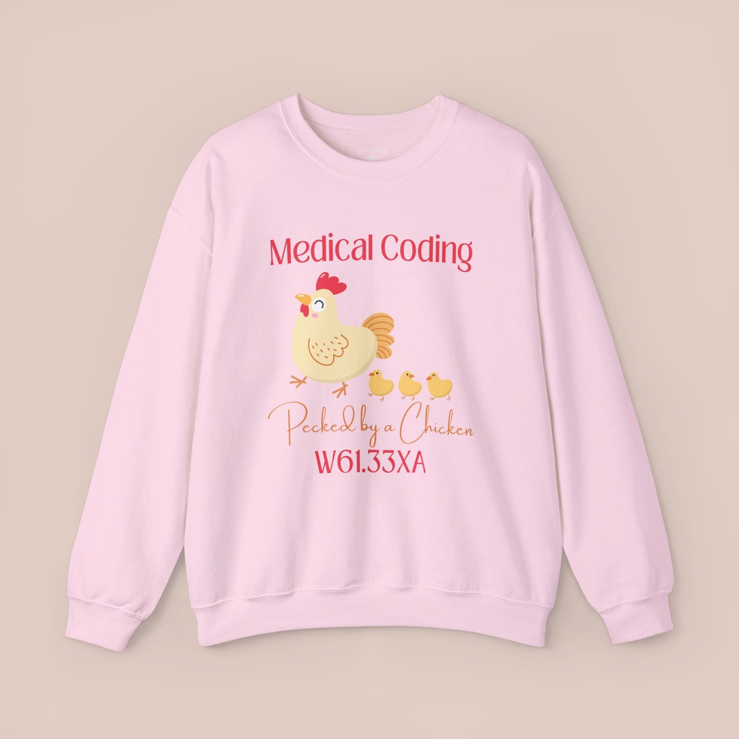 Pecked by a Chicken ICD-10 Medical Humor NE Sweatshirt